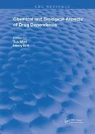 Chemical & Biological Aspects Of Drug Dependence edito da Taylor & Francis Ltd