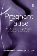 Pregnant Pause di Anne-Marie Mooney Cotter edito da Taylor & Francis Ltd