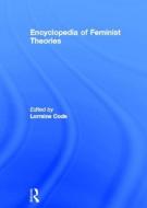Encyclopedia Of Feminist Theories edito da Taylor & Francis Ltd