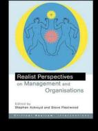 Realist Perspectives On Management And Organisations di S. Ackroyd edito da Taylor & Francis Ltd