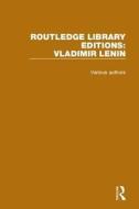 Routledge Library Editions: Vladimir Lenin di Various edito da Taylor & Francis Ltd