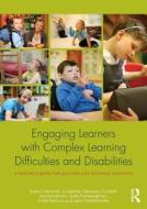 Engaging Learners with Complex Learning Difficulties and Disabilities di Barry Carpenter, Jo (Research Project Co-ordinator for The Schools Network Egerton, Beverley Cockbill, Bloom edito da Taylor & Francis Ltd