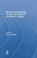 Bisexual Perspectives on the Life and Work of Alfred C. Kinsey edito da Taylor & Francis Ltd