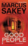 Good People di Marcus Sakey edito da ONYX BOOKS