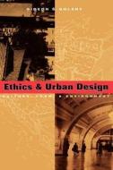 Ethics Urban Design di Golany edito da John Wiley & Sons