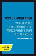 Acts of Implication di Irvin Ehrenpreis edito da University of California Press