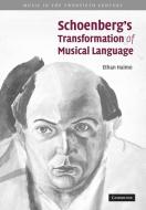 Schoenberg's Transformation of Musical Language di Ethan Haimo, Haimo Ethan edito da Cambridge University Press