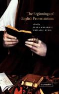 The Beginnings of English Protestantism edito da Cambridge University Press