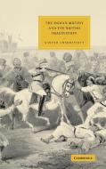 The Indian Mutiny and the British Imagination di Gautam Chakravarty, Chakravarty Gautam edito da Cambridge University Press