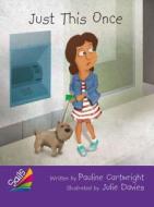 Rigby Reading Sails: Leveled Reader Purple Grade 3 Book 5: Just This Once edito da STECK VAUGHN CO