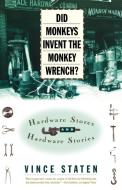 Did Monkeys Invent the Monkey Wrench? di Vince Staten edito da Simon & Schuster