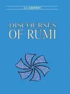 Discourses of Rumi di Arthur John Arberry edito da Routledge