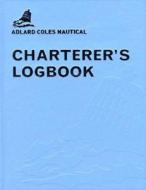 Adlard Coles Nautical Charterer's Logbook di Fred Barter edito da Bloomsbury Publishing Plc