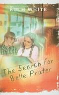 The Search for Belle Prater di Ruth White edito da Perfection Learning