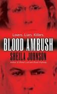 Blood Ambush di Sheila Johnson edito da Kensington Publishing