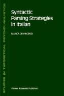 Syntactic Parsing Strategies in Italian di M. De Vincenzi edito da Springer Netherlands