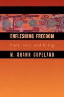 Enfleshing Freedom di M. Shawn Copeland edito da Fortress Press
