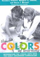 The Colors of Learning di Rosemary Althouse edito da Teachers College Press