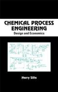 Chemical Process Engineering di Harry (Stevens Institute of Technology Silla edito da Taylor & Francis Inc