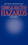 Chemical Reaction Hazards di Katherine Barton, Richard Rogers edito da GULF PUB CO