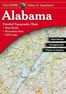 Delorme Alabama Atlas & Gazetteer di Rand Mcnally, Delorme Publishing Company, Delorme edito da DELORME MAPPING