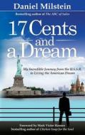 17 Cents & a Dream di Daniel Milstein edito da Gold Star Publishing