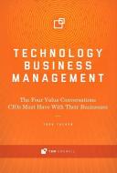 Technology Business Management: The Four Value Conversations CIOs Must Have with Their Businesses di Todd Tucker edito da BOOKBABY