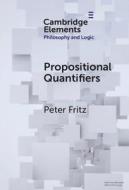 Propositional Quantifiers di Peter Fritz edito da Cambridge University Press