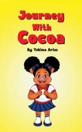 Journey With Cocoa di Yokima Arias-Lisenby edito da Martin Publishing Worldwide