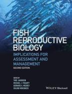 Fish Reproductive Biology di Tore Jakobsen edito da Wiley-Blackwell