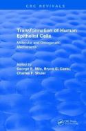 Revival: Transformation of Human Epithelial Cells (1992) di George E (Ohio State University) Milo, Bruce C Casto, Charles F Shuler edito da Taylor & Francis Ltd