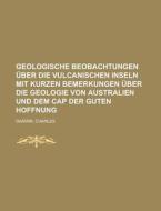 Geologische Beobachtungen Ber Die Vulca di Charles Darwin edito da Rarebooksclub.com