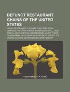 Defunct Restaurant Chains Of The United States: Childs Restaurants, Burger Chef, Beefsteak Charlie's, Victoria Station, Roadhouse Grill di Source Wikipedia edito da Books Llc, Wiki Series