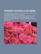Private schools in India di Source Wikipedia edito da Books LLC, Reference Series