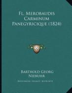 FL. Merobaudis Carminum Panegyricique (1824) edito da Kessinger Publishing