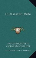 Le Desastre (1898) di Paul Margueritte, Victor Margueritte edito da Kessinger Publishing