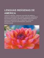 Lenguas Ind Genas De Am Rica: Lenguas Ai di Fuente Wikipedia edito da Books LLC