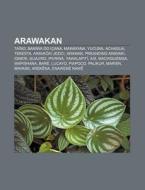 Arawakan: Ta No, Ban Wa Do I Ana, Mawaya di Izvor Wikipedia edito da Books LLC, Wiki Series