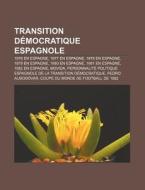 Transition D Mocratique Espagnole: 1976 di Source Wikipedia edito da Books LLC, Wiki Series