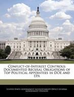 Conflict-of-interest Controls: Documented Recusal Obligations Of Top Political Appointees In Doe And Epa edito da Bibliogov