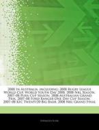 2008 In Australia, Including: 2008 Rugby di Hephaestus Books edito da Hephaestus Books