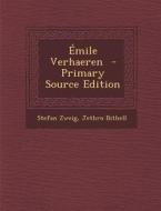 Emile Verhaeren - Primary Source Edition di Stefan Zweig, Jethro Bithell edito da Nabu Press