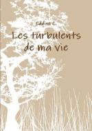 Les Turbulents De Ma Vie di Eddine C edito da Lulu.com
