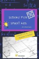 Sudoku for Smart Kids di Mathew Aaron edito da Aaron Mathew