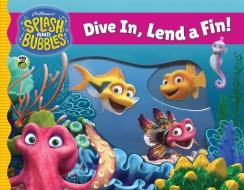Splash And Bubbles: Dive In Lend A Fin di Jim Henson Company edito da Houghton Mifflin Harcourt Publishing Company