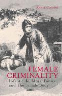 Female Criminality di Annie Cossins edito da Palgrave Macmillan