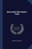 Memorable Bible Nights, Talks di Nehemiah Curnock edito da CHIZINE PUBN
