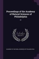 Proceedings of the Academy of Natural Sciences of Philadelphia: 41 edito da CHIZINE PUBN