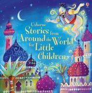 Stories from Around the World for Little Children di Lesley Sims edito da Usborne Publishing Ltd