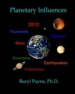 Planetary Influences di Buryl Payne edito da Createspace
